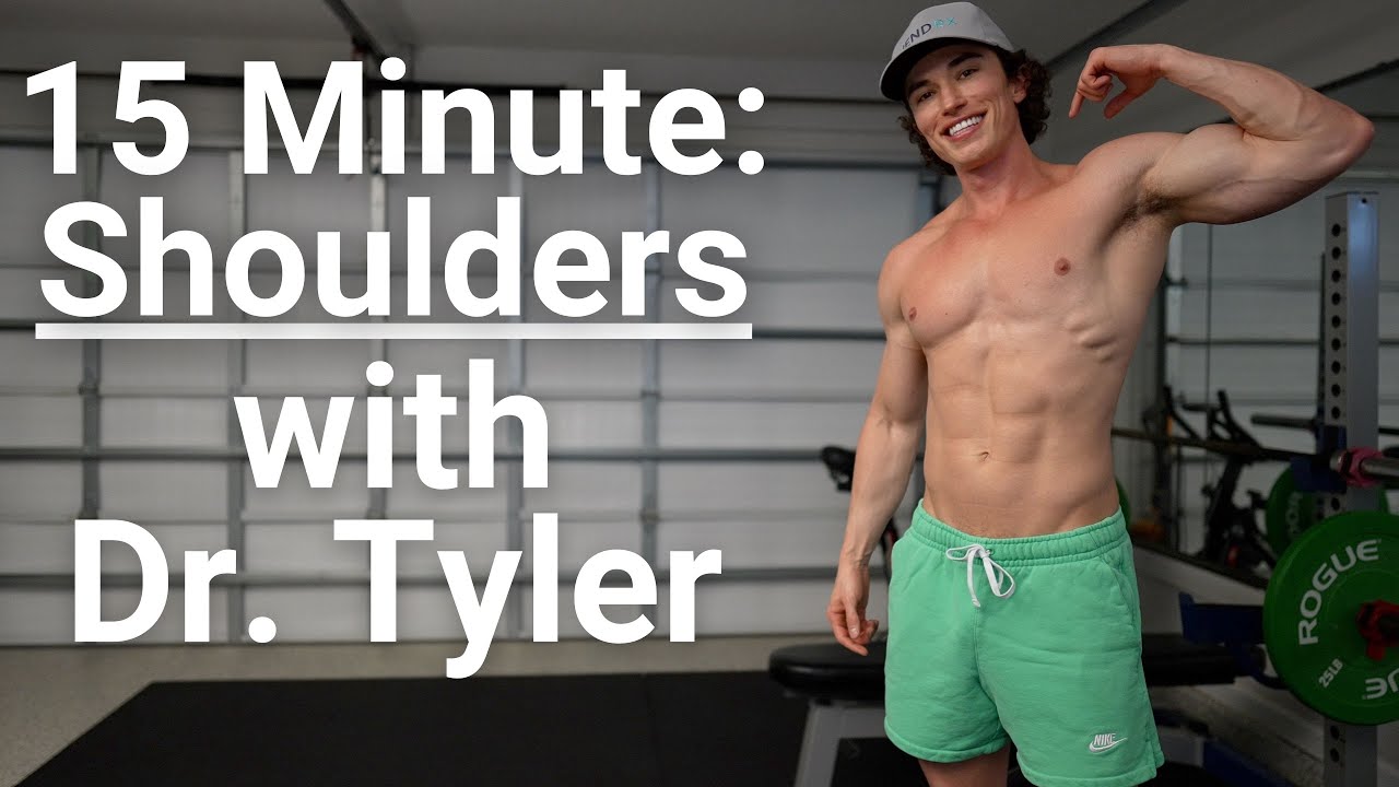 15 MINUTE SHOULDER WORKOUT (DUMBBELLS) with Dr. Tyler