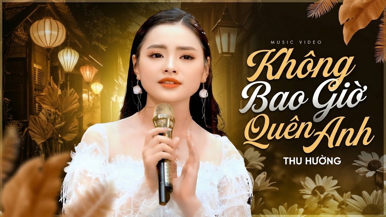 Bài Hát Chứa Chan Cảm Xúc - Không Bao Giờ Quên Anh - Thu Hường | Liên Khúc Bolero Mới Nhất