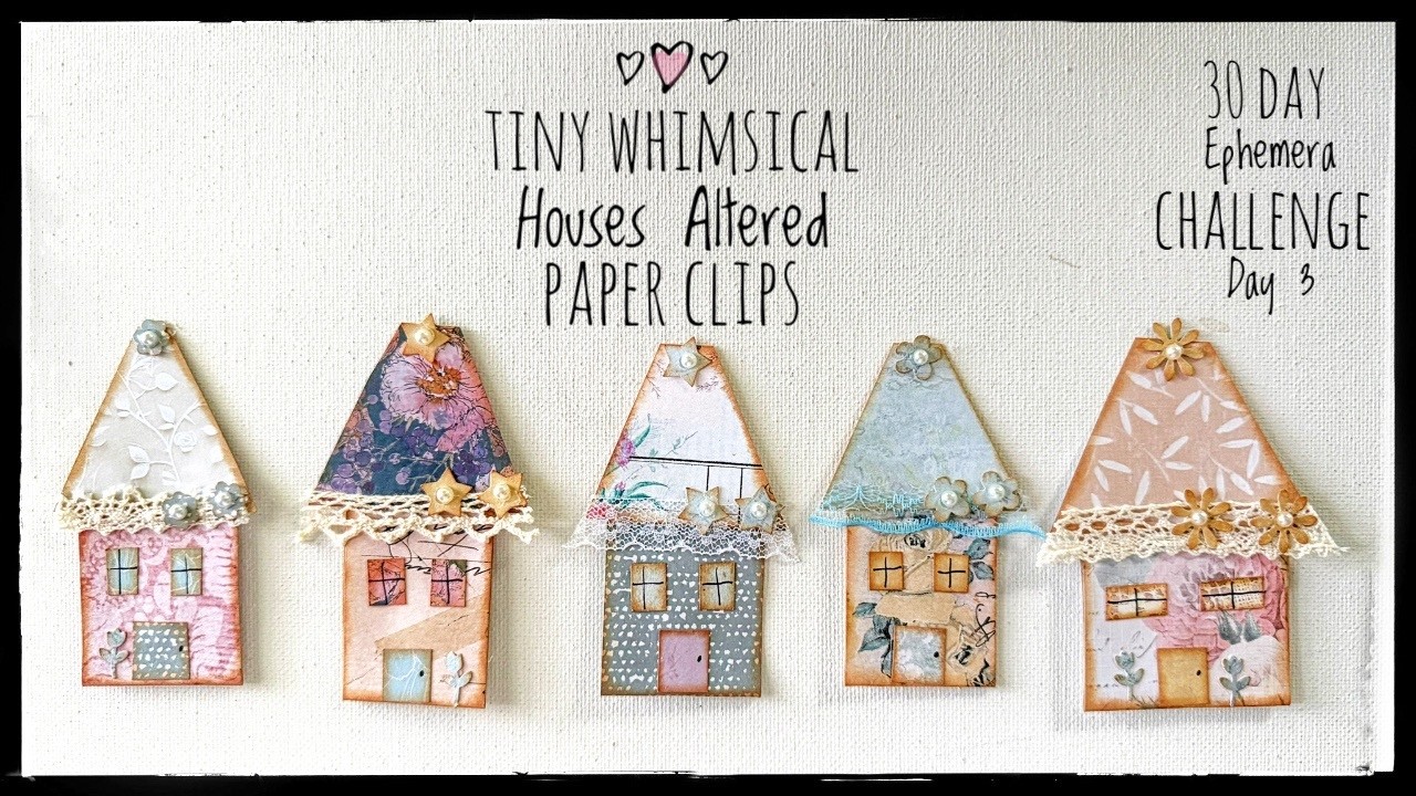 Tiny Whimsical Houses - Altered Paper Clip - Mass Make - Tutorial       30 Day Ephemera Challenge