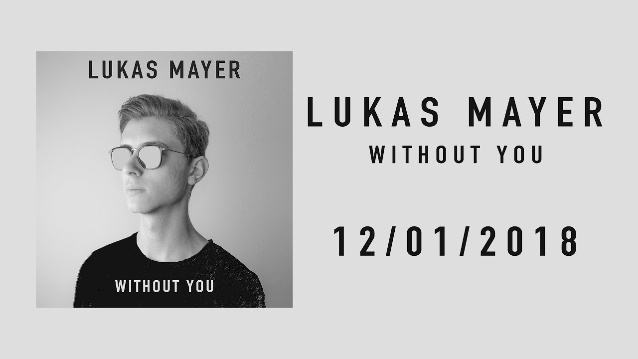 Without You - Lukas Mayer (Available January 12)