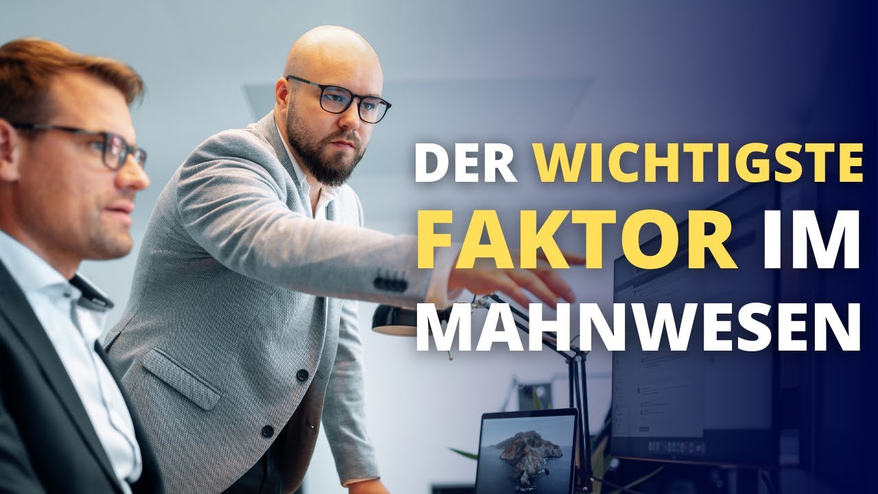 Was ist der wichtigste Faktor im Mahnwesen?