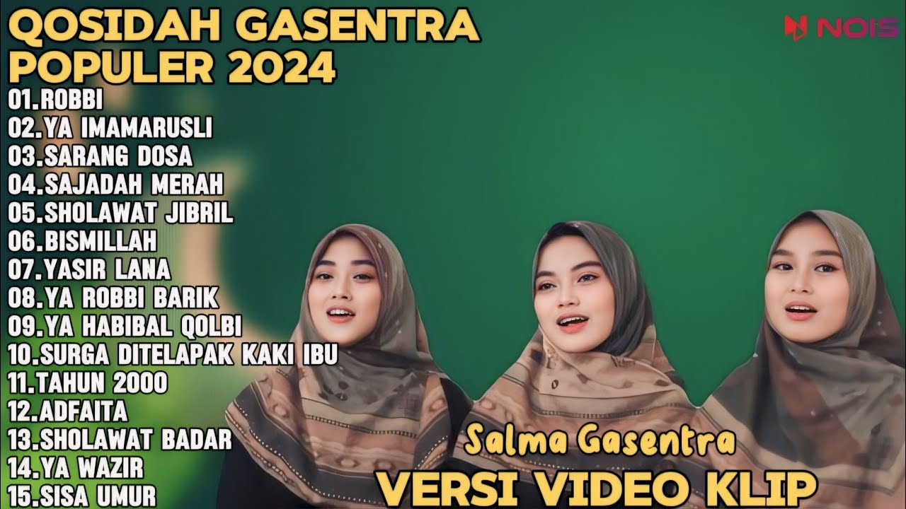 SALMA GASENTRA-ROBBI,YA IMAMARUSLI,SARANG DOSA SHOLAWAT QOSIDAH PENYEJUK HATI GASENTRA TERBARU