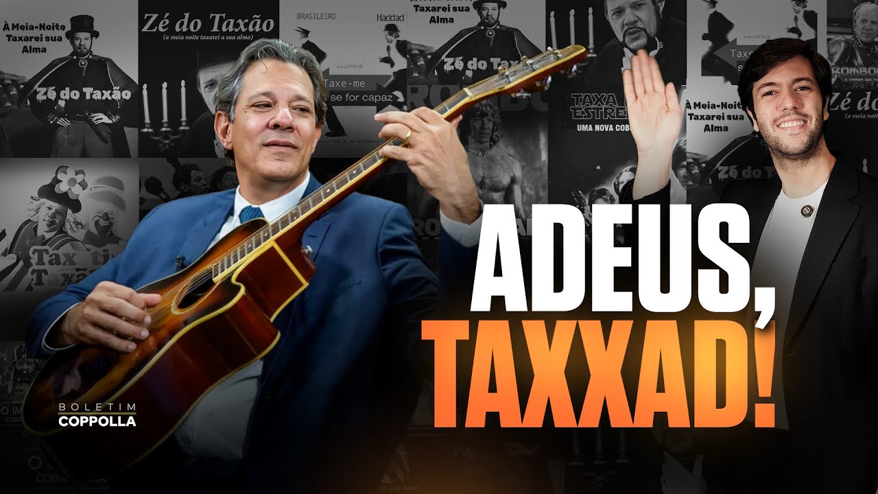 Haddad não deixará saudades, mas Taxxad deixará memes – COMPARTILHE o adeus! Boletim Coppolla 014/26