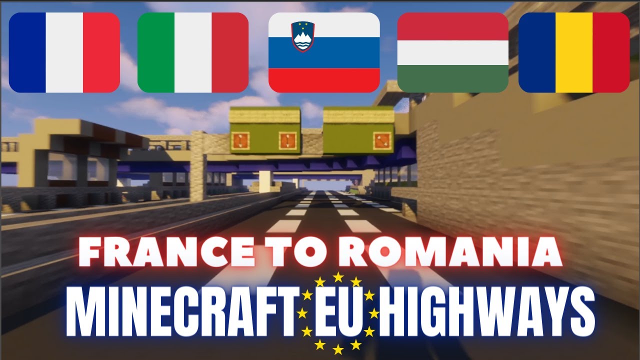 MINECRAFT FREEWAYS RIDE | from FRANCE to ROMANIA | 5 COUNTRIES | European Highways in Minecraft