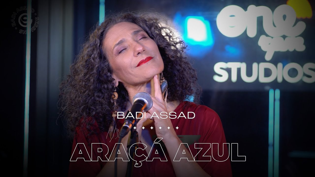 Araçá Azul – Badi Assad (ONErpm Studios)