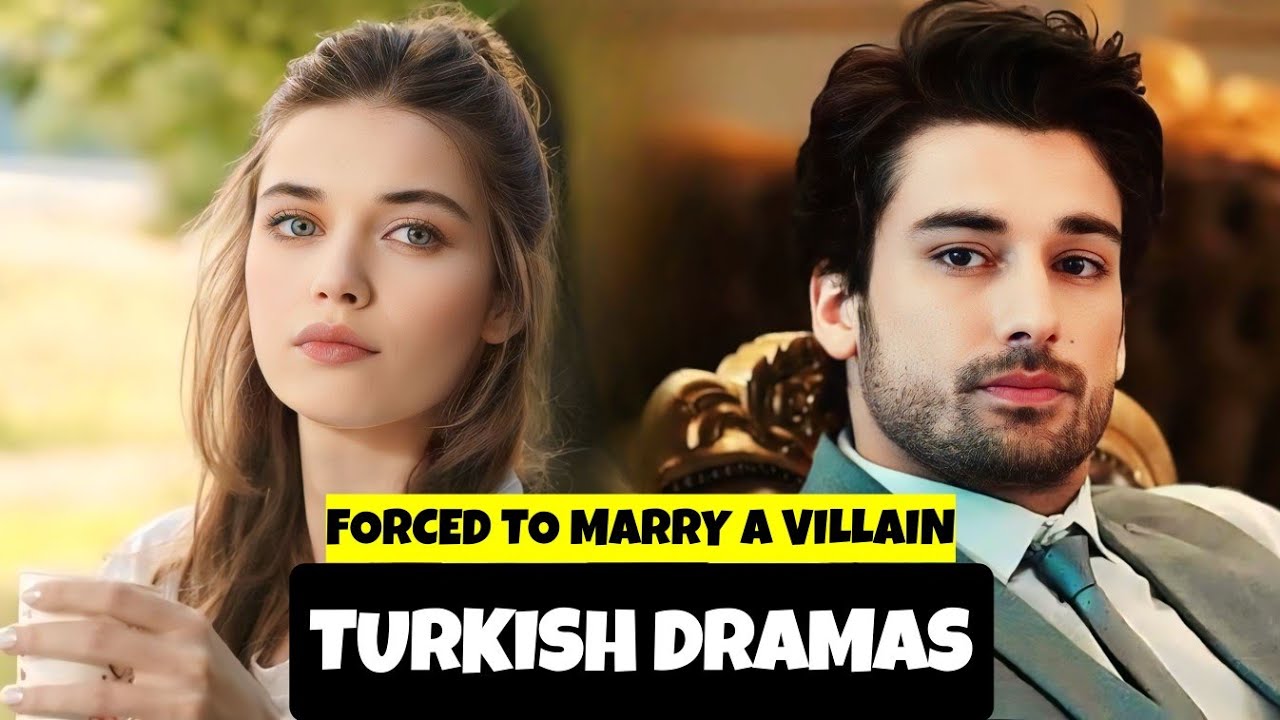[English Dubbed] Top 9 Forced To Marry A Villain Turkish Drama Series