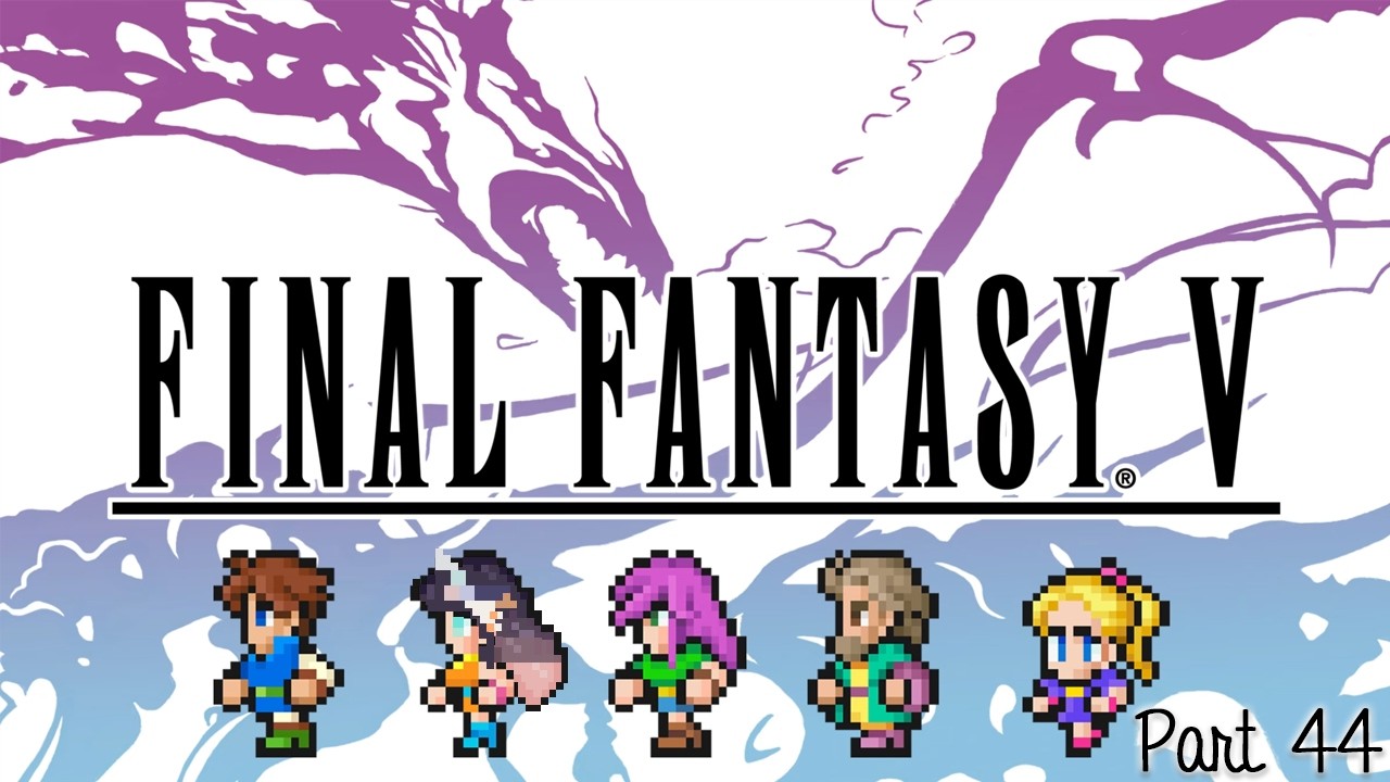 【 FINAL FANTASY V 】 Attempting Shinryu today??  今日は神龍の討伐？？  Part 44 #finalfantasy #vtuber