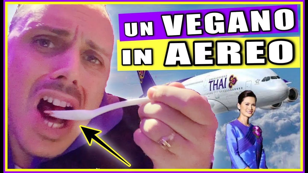 Un VEGANO in AEREO - Le esperienza imbruttite di Giorgio Immesi (THAILANDIA episodio 1)