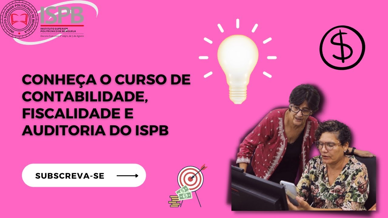 Conheça o Curso de Contabilidade, Fiscalidade e Auditoria do ISPB
