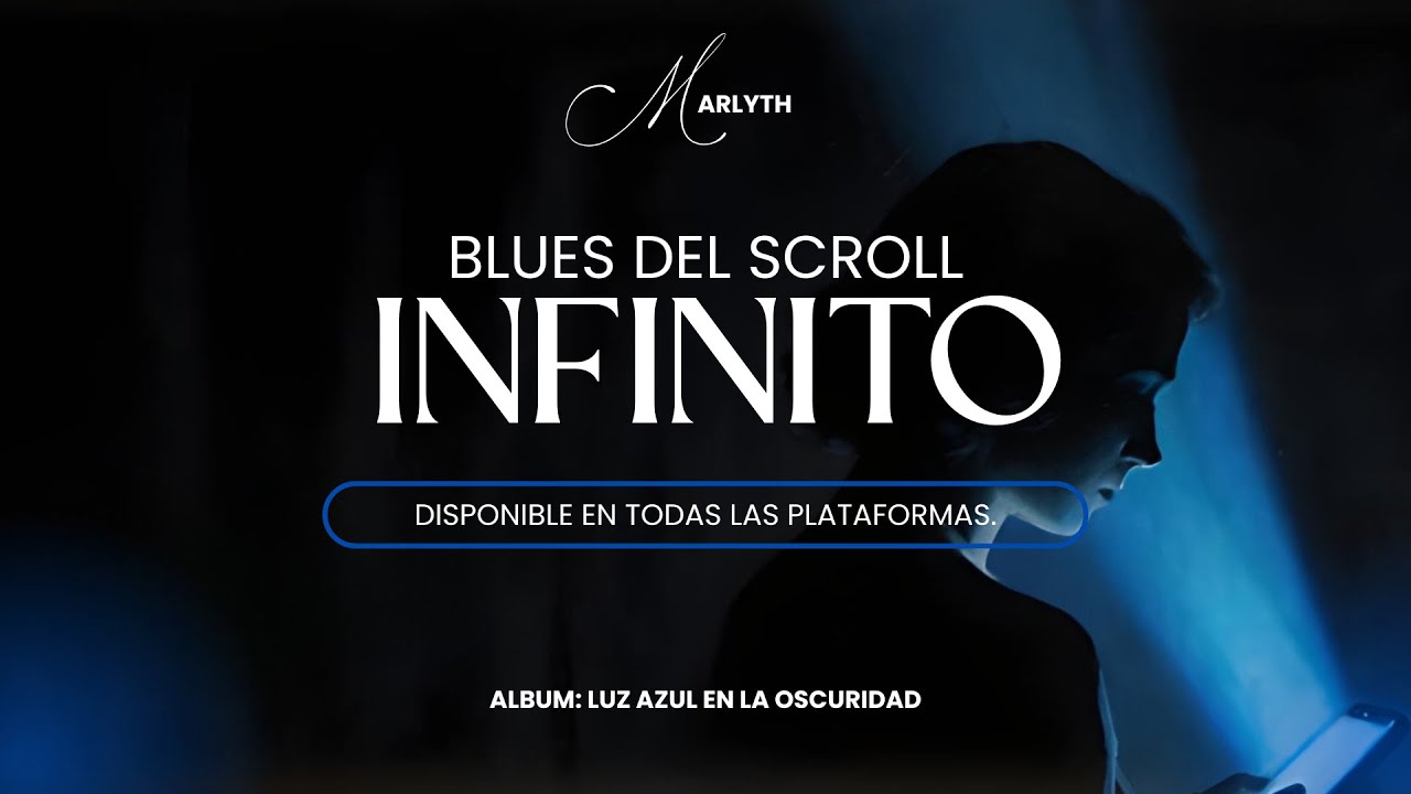 Blues del Scroll Infinito | Marlyth | Luz Azul en la Oscuridad