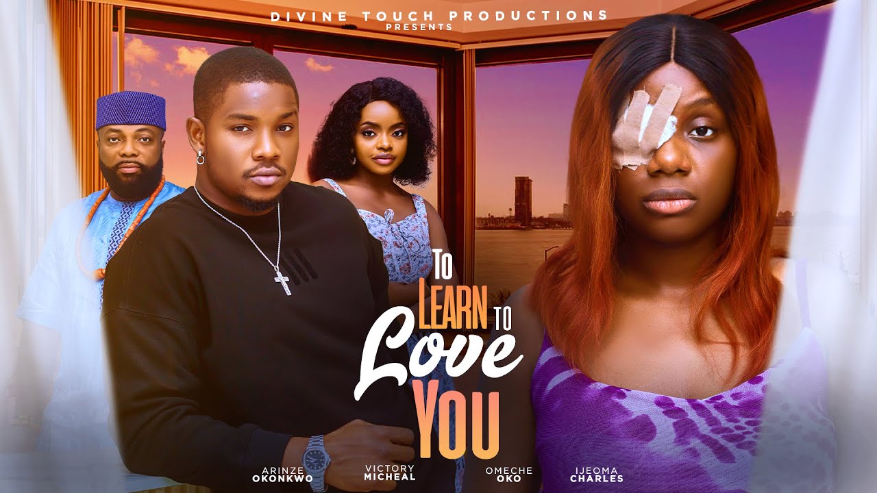 TO LEARN TO LOVE YOU - OMECHE OKO/VICTORY MICHEAL/IJEOMA CHARLES/NIGERIAN MOVIES 2025 LATEST MOVIES