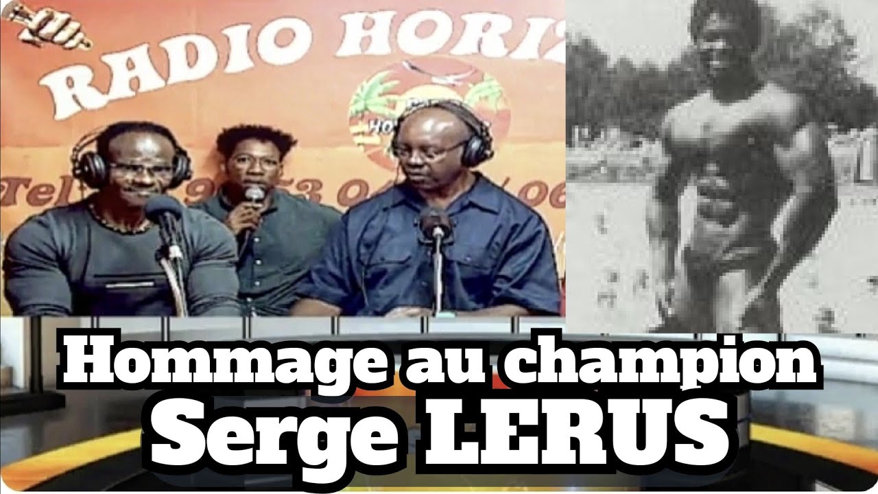 Hommage à Serge LERUS / Comment développer le culturisme naturel en Guadeloupe - Le 28/03/2024.