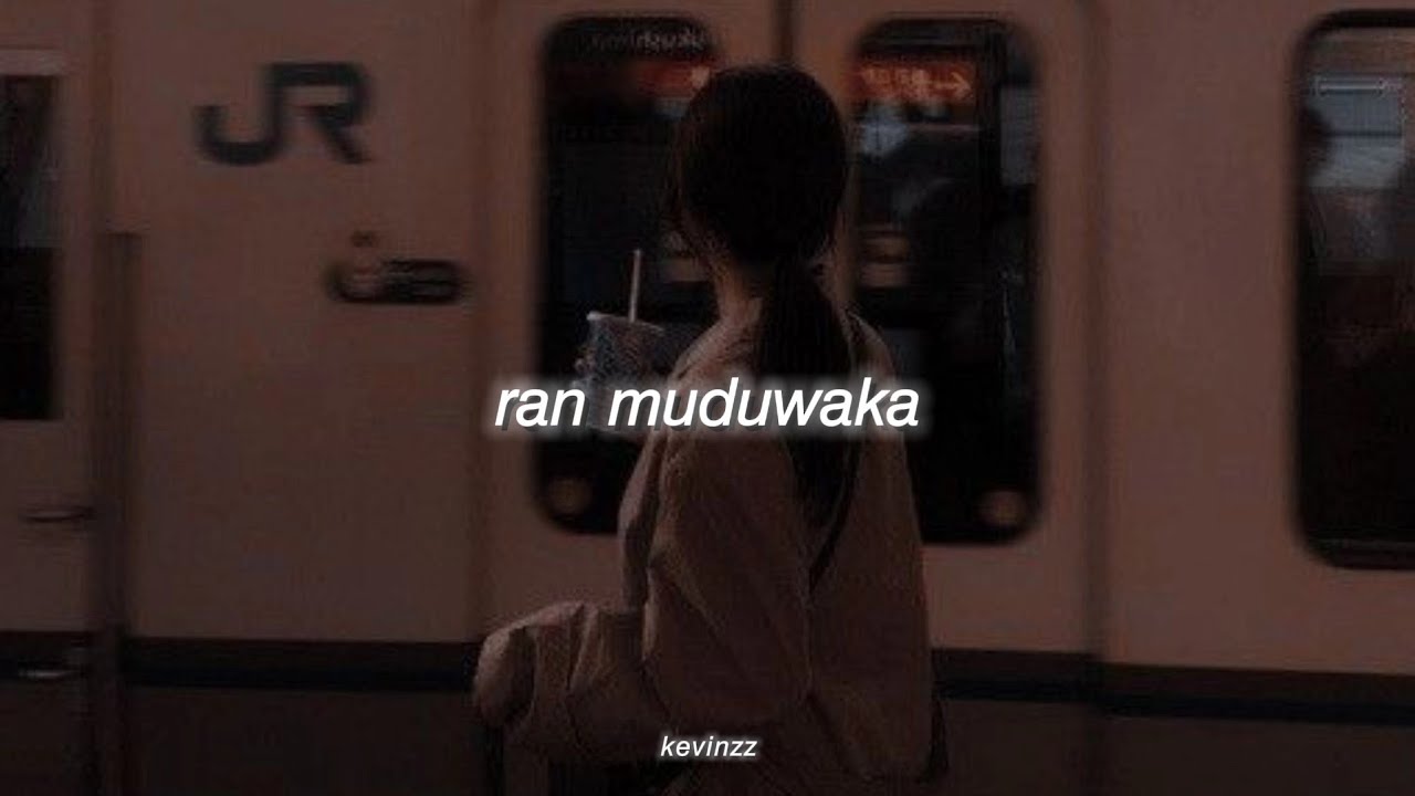 Ran muduwaka - [slowed + reverb]