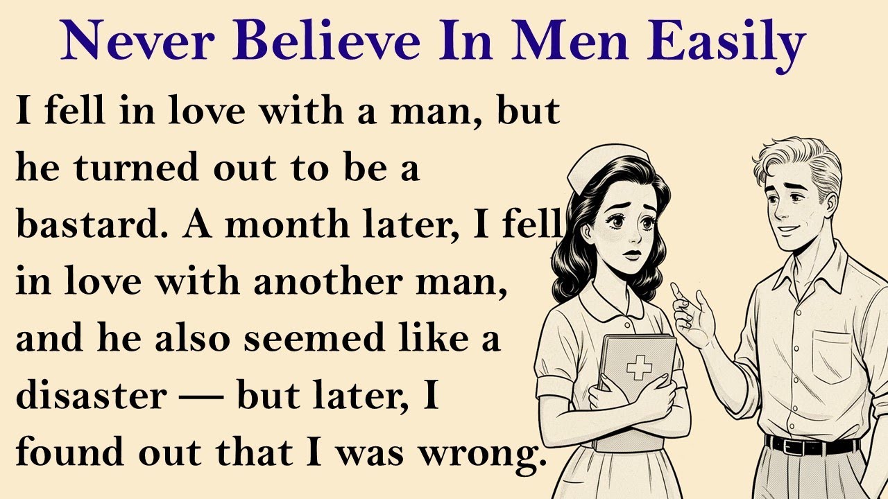 💔 Never Believe In Men Easily. An English Listening Story for Learners | Emotional English Story.