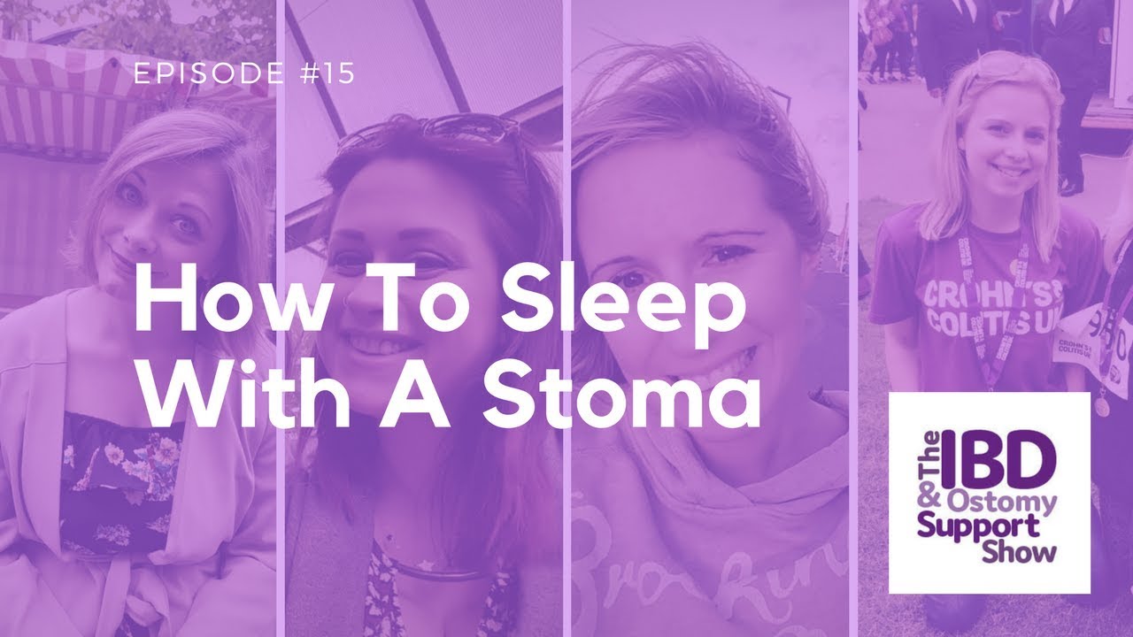 How To Sleep With A Stoma - The IBD & Ostomy Support Show #EP17