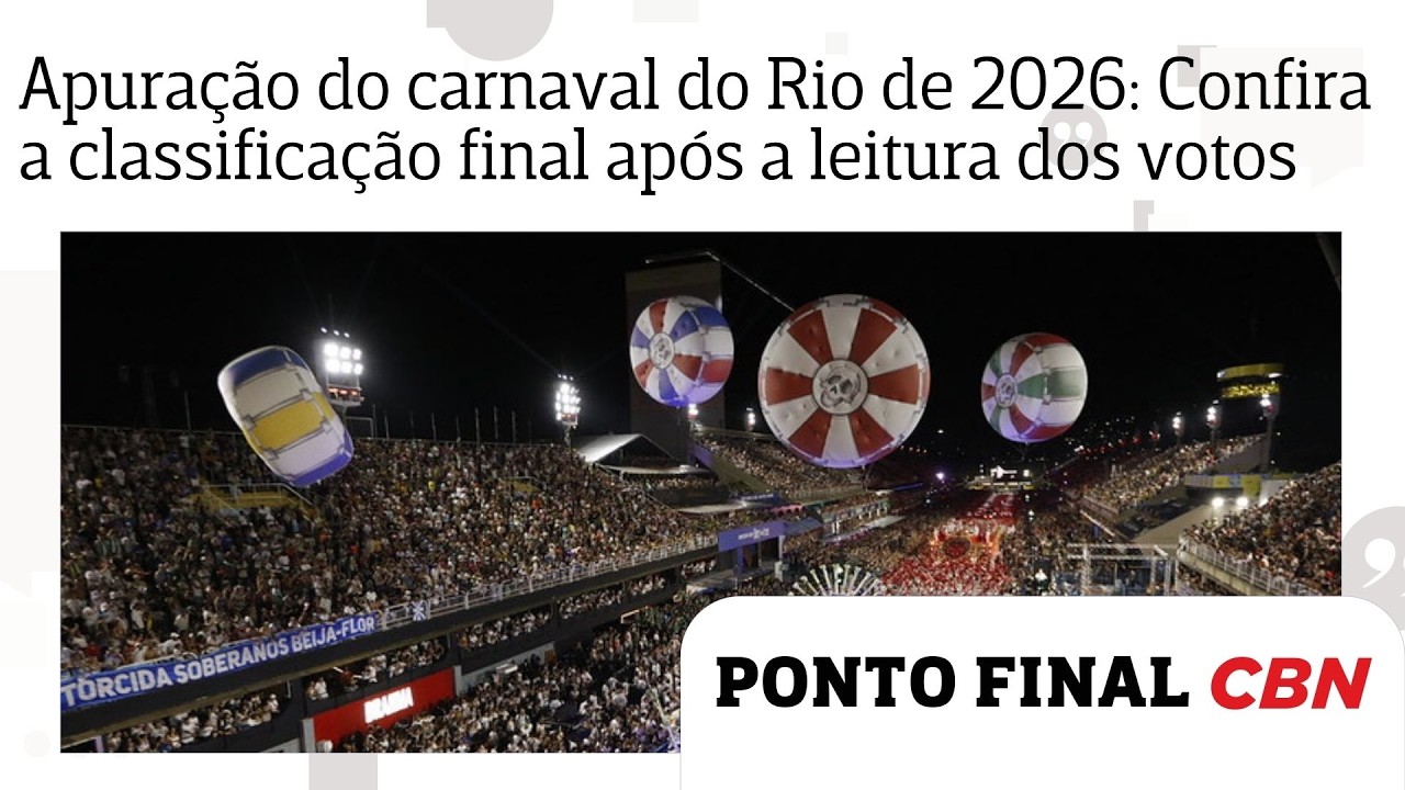Apura&ccedil;&atilde;o do carnaval do Rio de 2026: Confira a classifica&ccedil;&atilde;o final ap&oacute;s a leitura dos votos