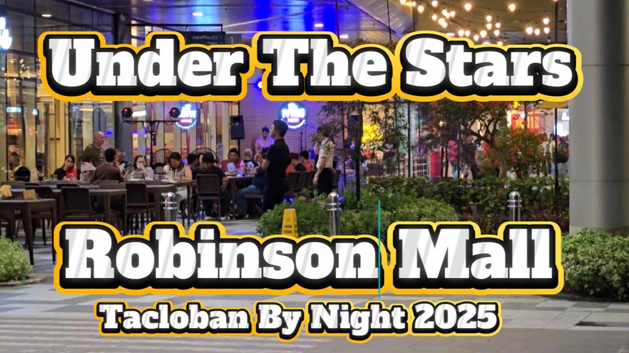 UNDER THE STARS: ROBINSON MALL BY NIGHT | TACLOBAN CITY