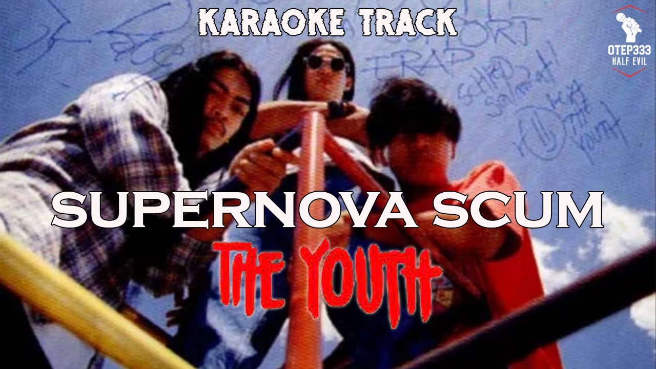 The Youth | Supernova Scum (Karaoke + Instrumental)