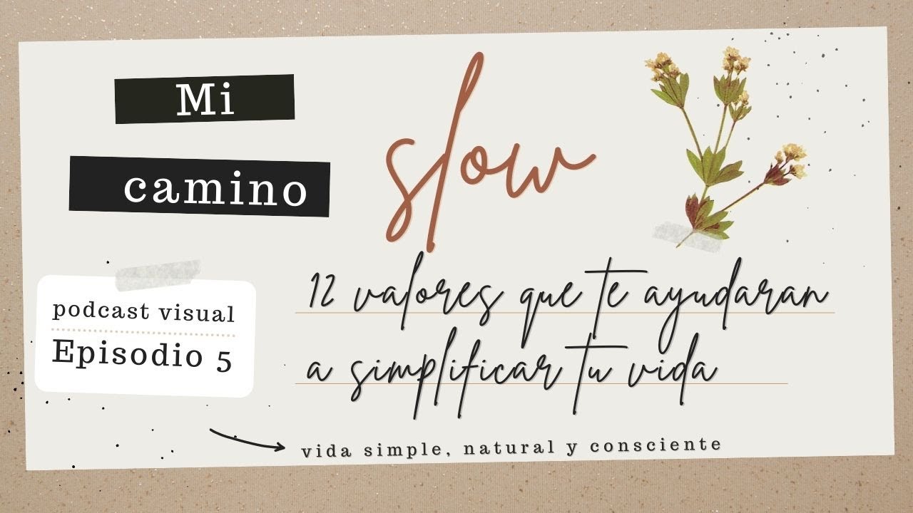 SIMPLICIDAD VOLUNTARIA - Qu&eacute; es y c&oacute;mo aplicarla a tu vida cotidiana - EP 05