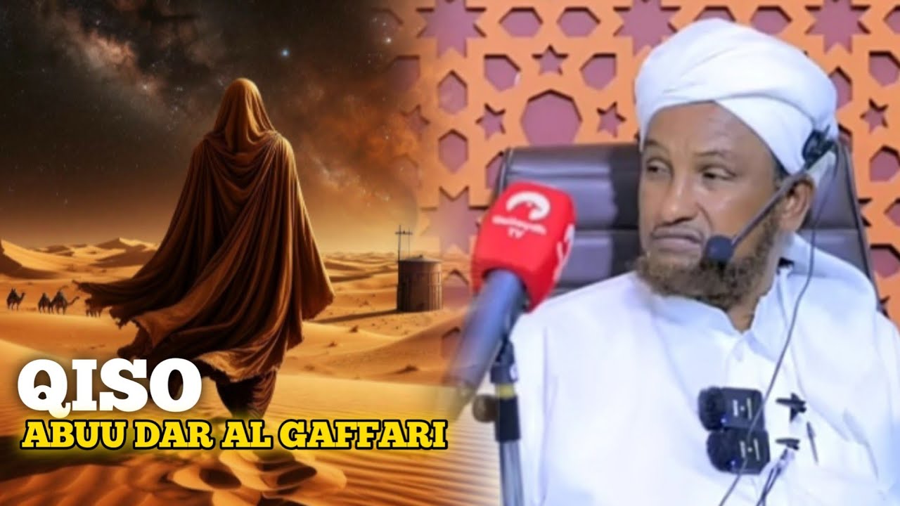 Qisadii || abuu darra al gaffari iyo salmaan al faarisi [@sheikh xuseen cali jabuuti]