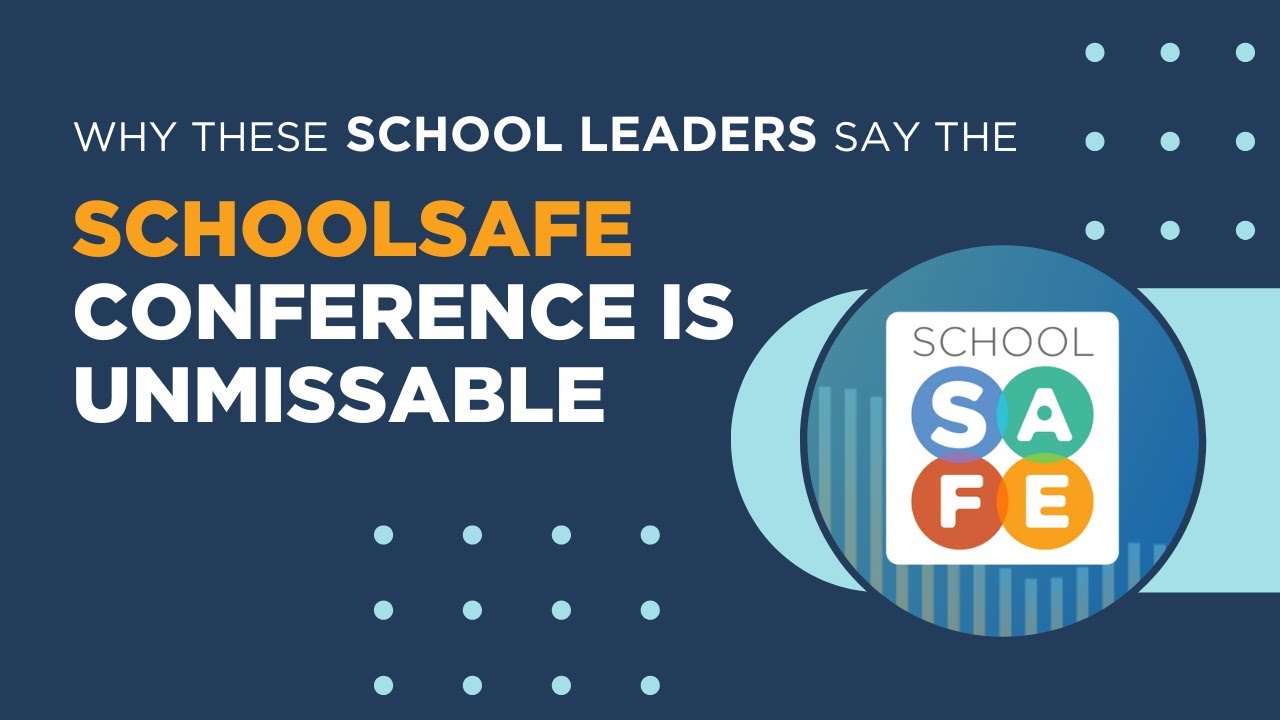 Why These School Leaders Say SchoolSAFE Conference Is Unmissable