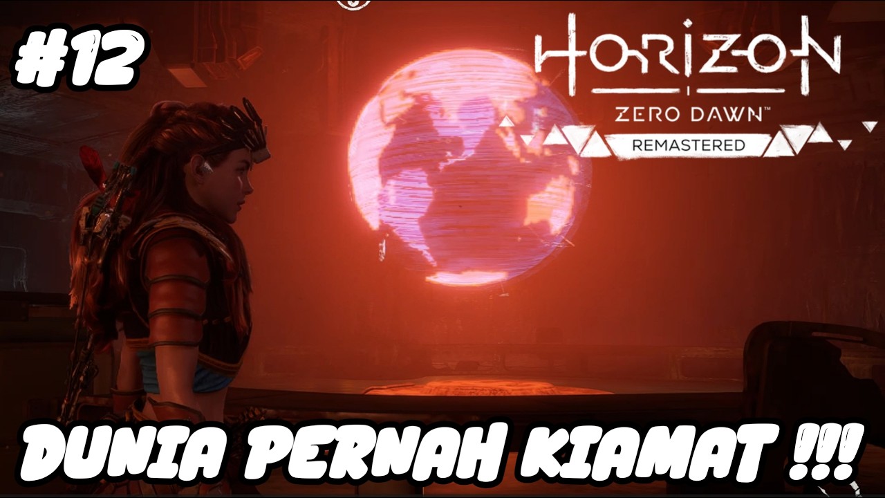 Bumi Pernah Kiamat !!! - Horizon Zero Dawn Remastered Part12