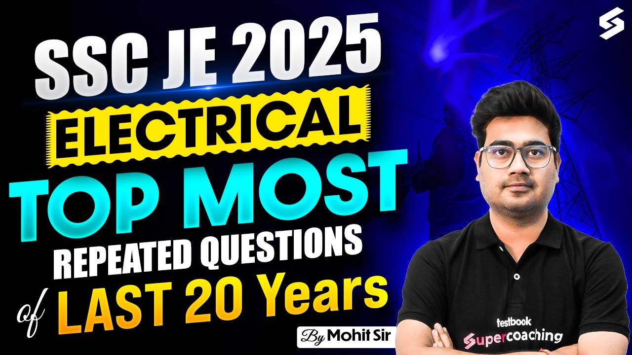 SSC JE 2025 | SSC JE Electrical Classes | SSC JE Electrical PYQs Solution in Detail by Mohit Sir