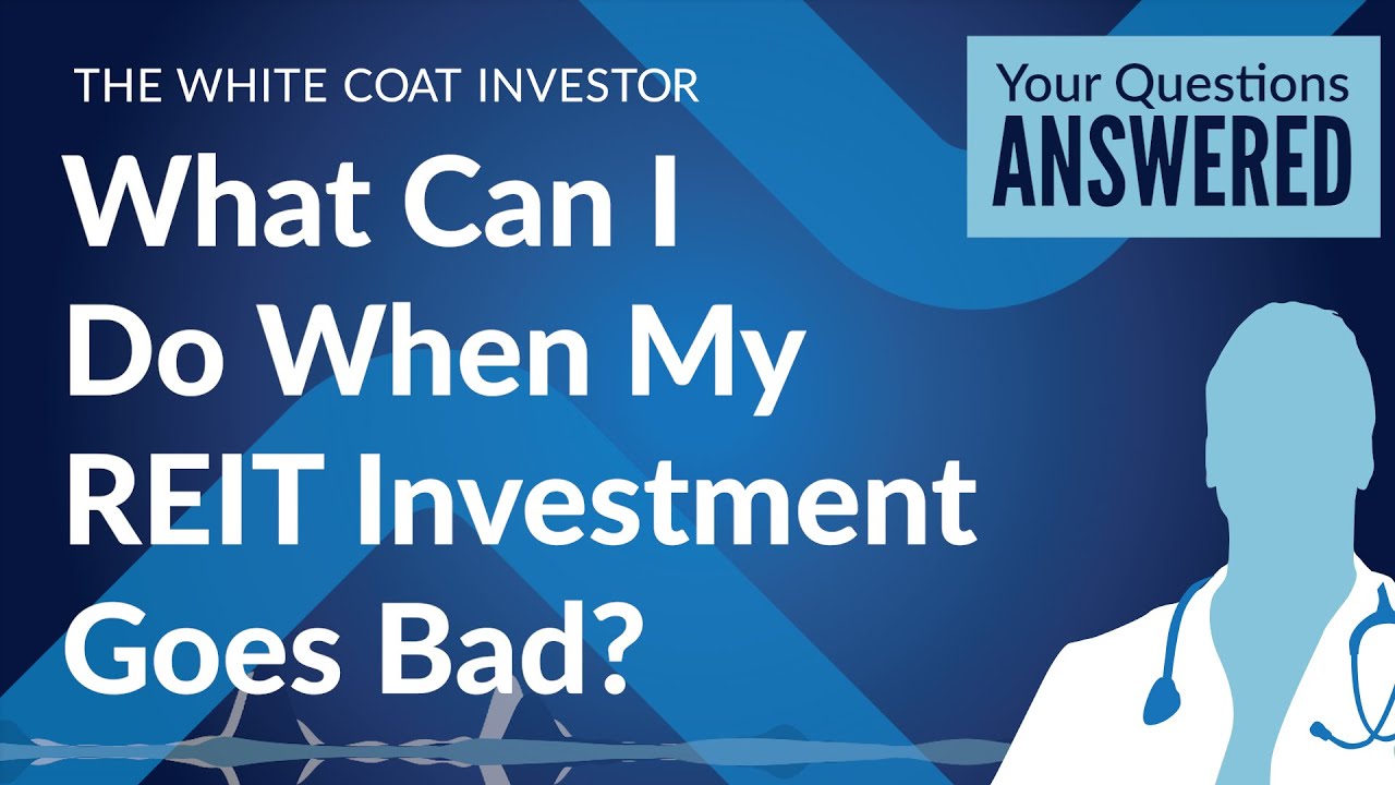 Bad REIT Investment? What You Can Do