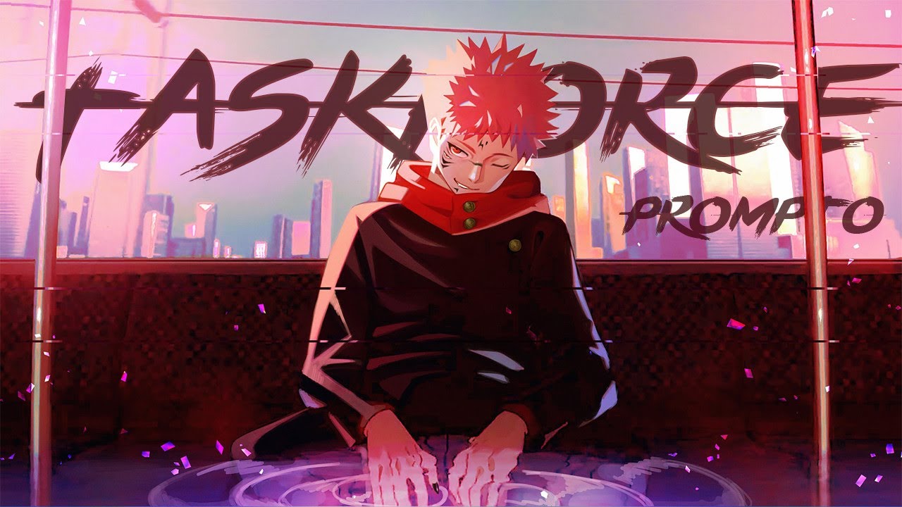 Jujutsu Kaisen - Task Force (Downfvll ft. Prompto & Sugs)