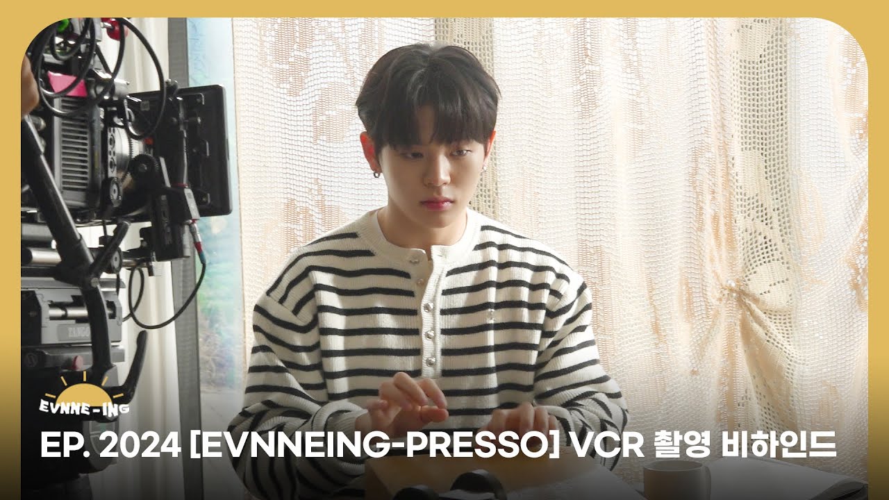 EVNNE (이븐) 2024 [EVNNEING-PRESSO] VCR Behind The Scenes  | ENG/JPN/CHN | EVNNE-ING