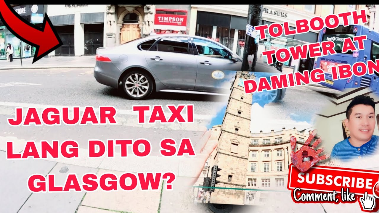 JAGUAR  TAXI LANG DITO SA GLASGOW! TOLBOOTH  TOWER NAKITA DIN!!