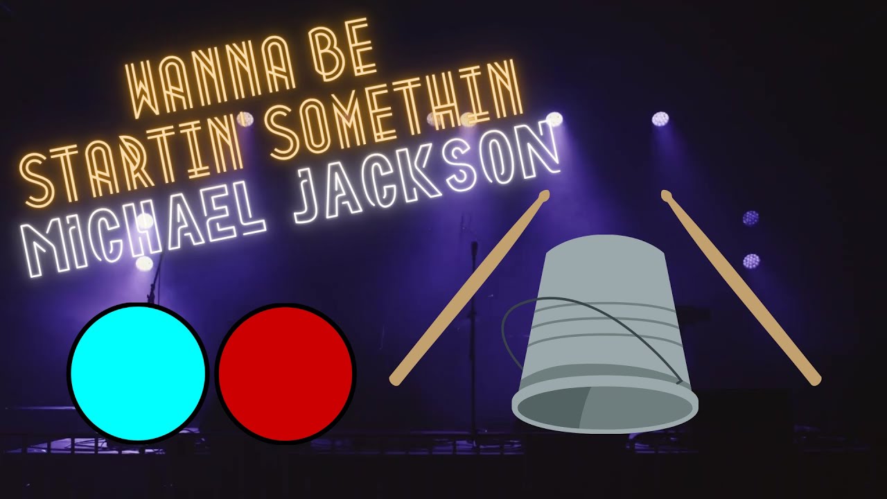 Wanna Be Startin' Somethin - Bucket Drum Play Along 🥁 - Originally by Michael Jackson