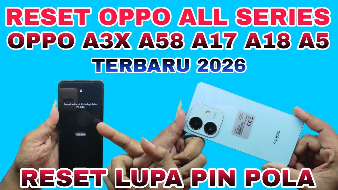 CARA RESET OPPO ALL SERIES A3X A58 A5 A60 LUPA PIN POLA TERBARU 2026 || FIX RESET OPPO ALL SERIES 