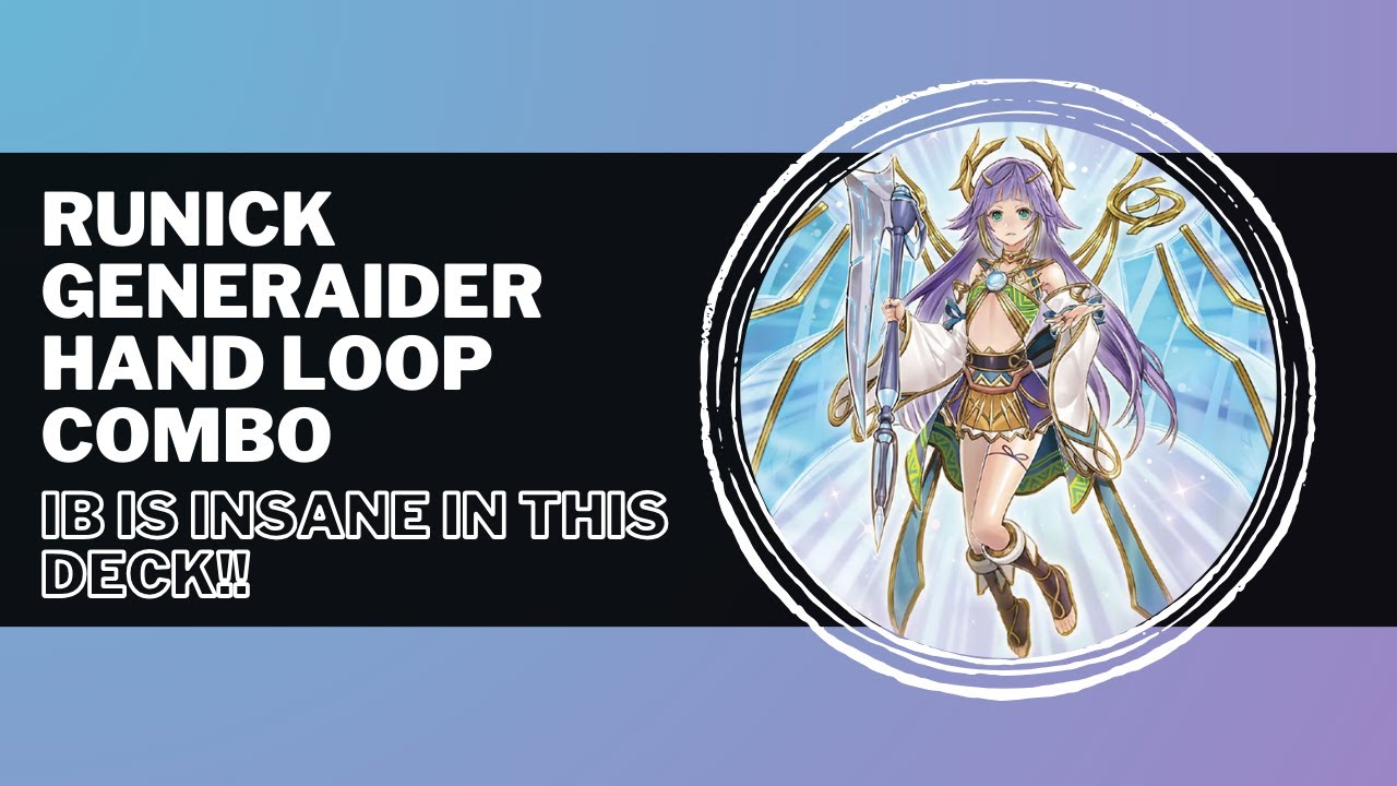 IB IS INSANE IN RUNICK GENERAIDER!! - Combo and Deck Profile - Yu-Gi-Oh!