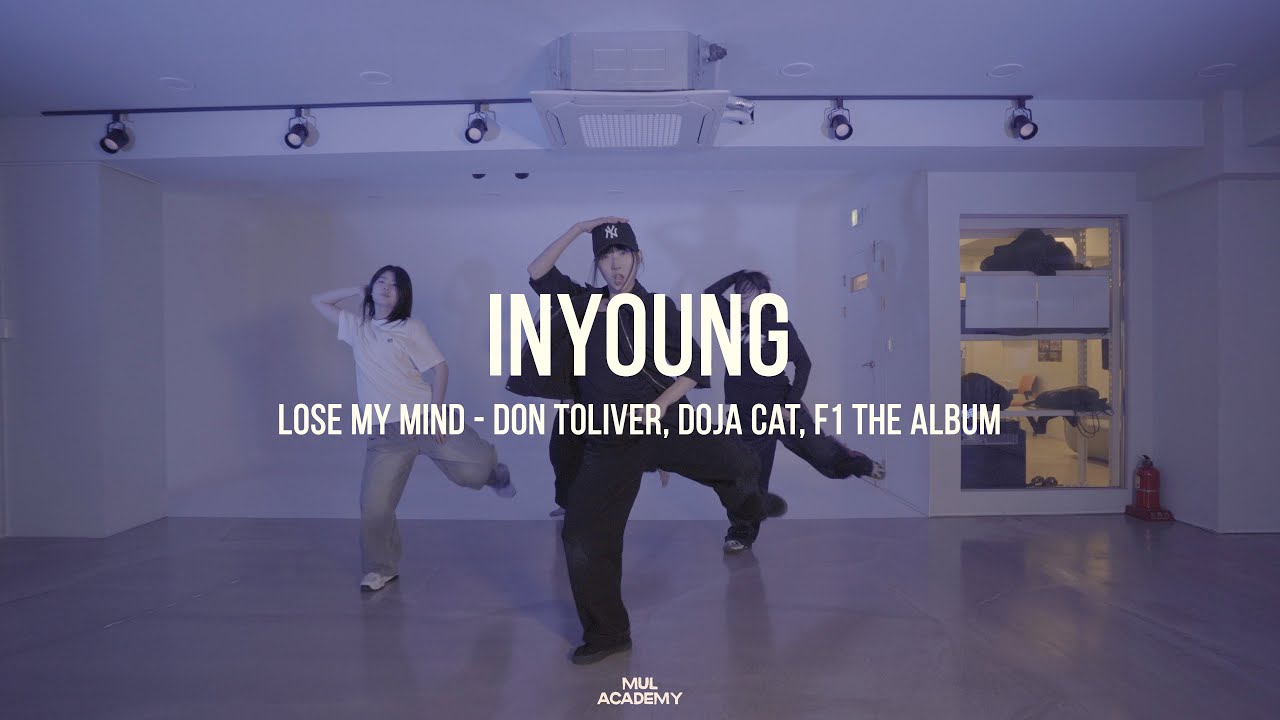 LOSE MY MIND - DON TOLIVER, DOJA CAT / INYOUNG CHOREOGRAPHY / MUL ACADEMY