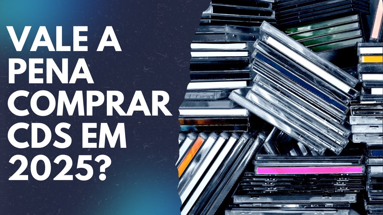 AINDA VALE A PENA COMPRAR CDs EM 2025?