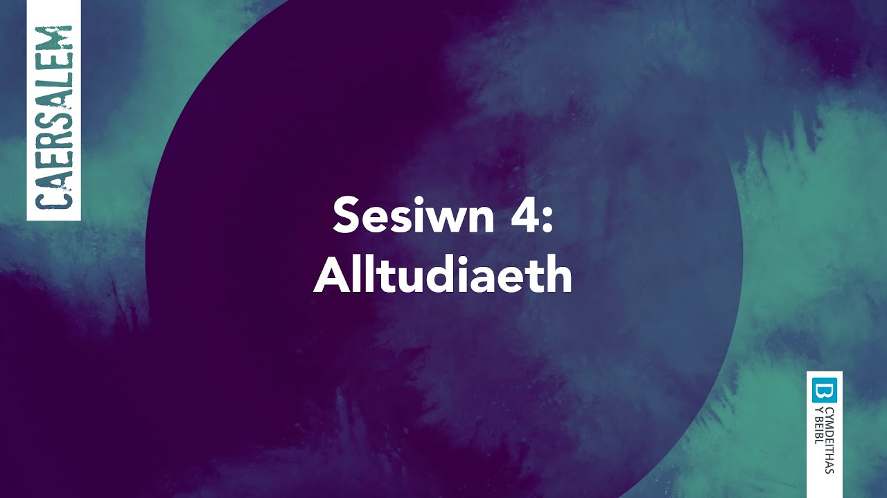 Sesiwn 4 - Cyfres y Beibl: Alltudiaeth