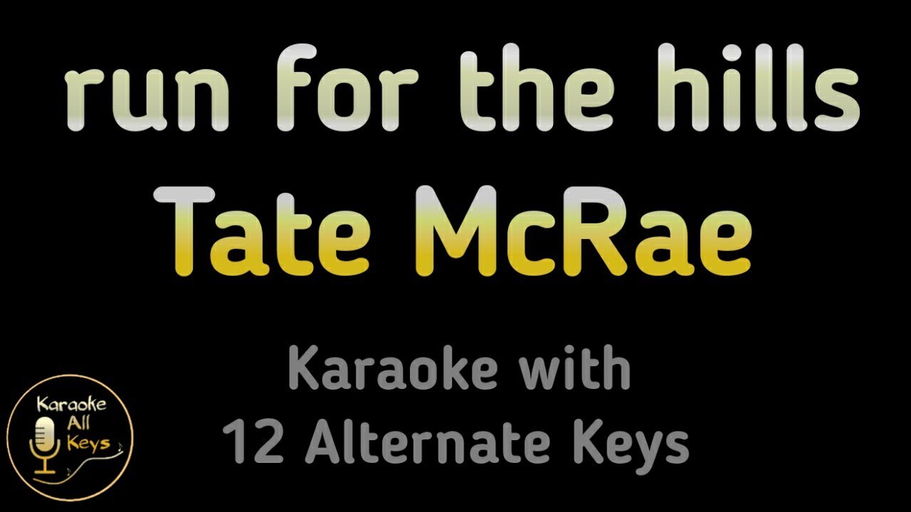 Tate McRae - run for the hills Karaoke Instrumental Lower Higher Male & Original Key