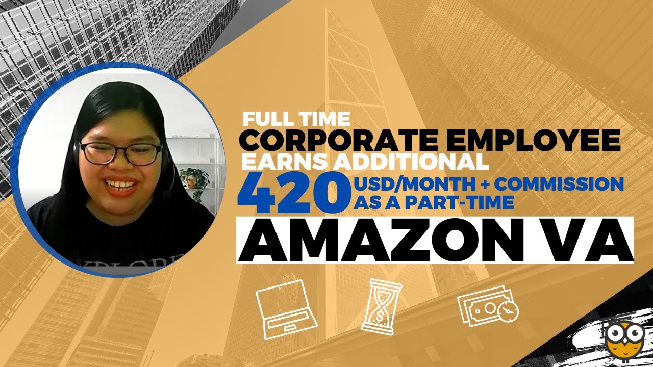 Full-time Employee Earns Extra USD420/month + comm as an Amazon VA  | Sahara Sinarimbo Success Story