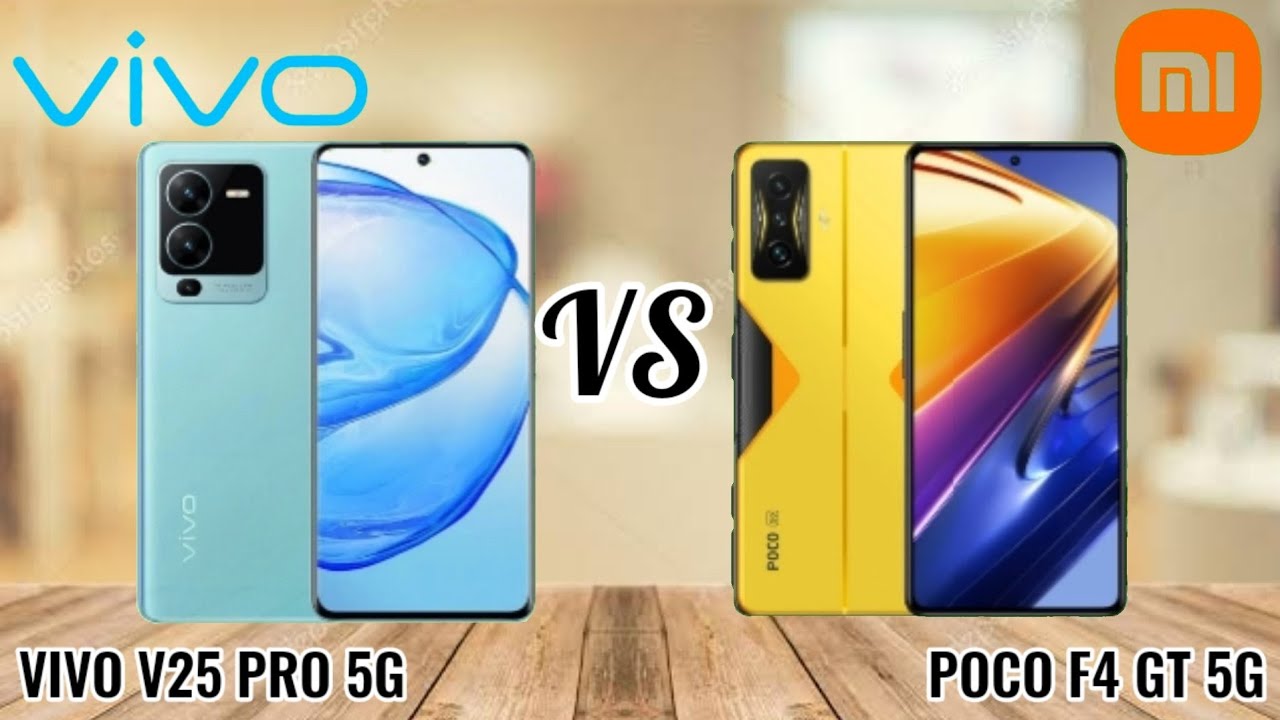 Vivo V25 Pro 5G VS Xiaomi Poco F4 GT 5G
