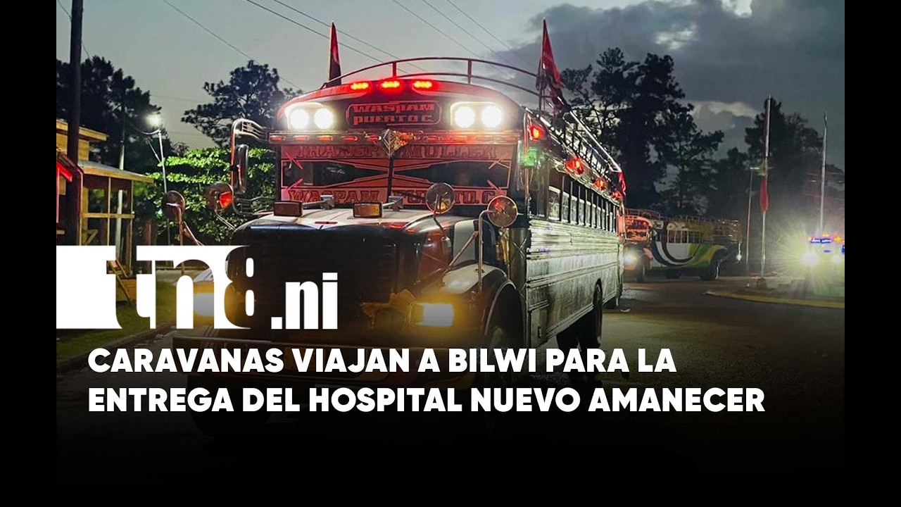 Caravanas avanzan hacia Bilwi para la entrega del Hospital Sandino Nuevo Amanecer