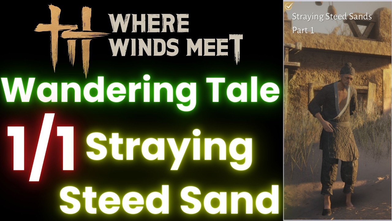 Wandering Tales: Cast in Longing Straying Steed Sand Where Winds Meet