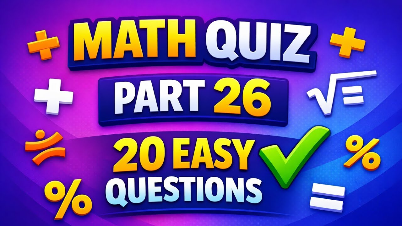 Math Quiz Part 26 | 20 Easy Math Questions with Answers | Brain Test Quiz