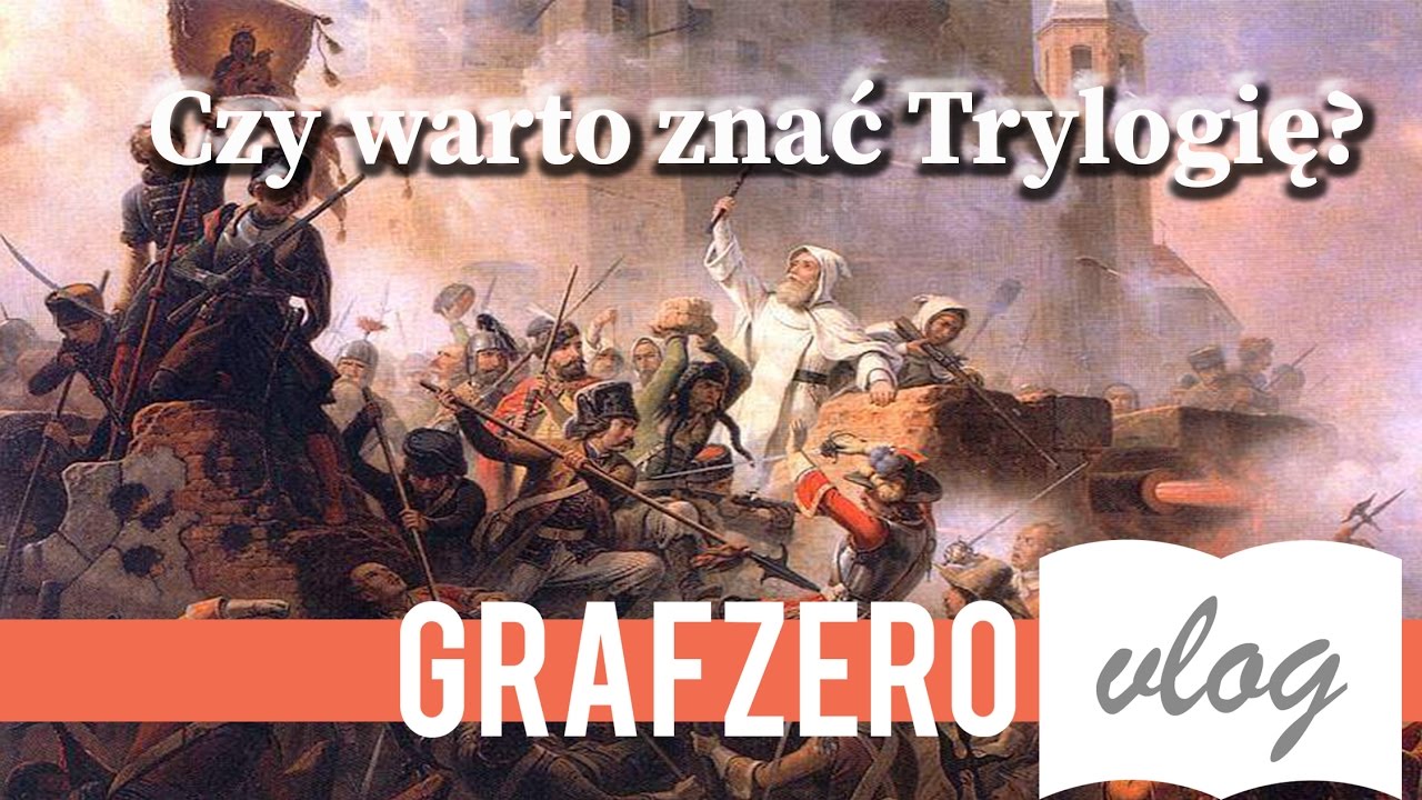 Czy warto czytać trylogię Henryka Sienkiewicza? | Grafzero