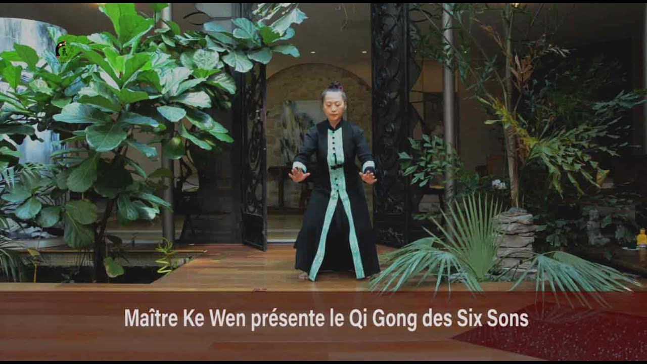 Maître Ke Wen présente le Qi Gong des 6 Sons