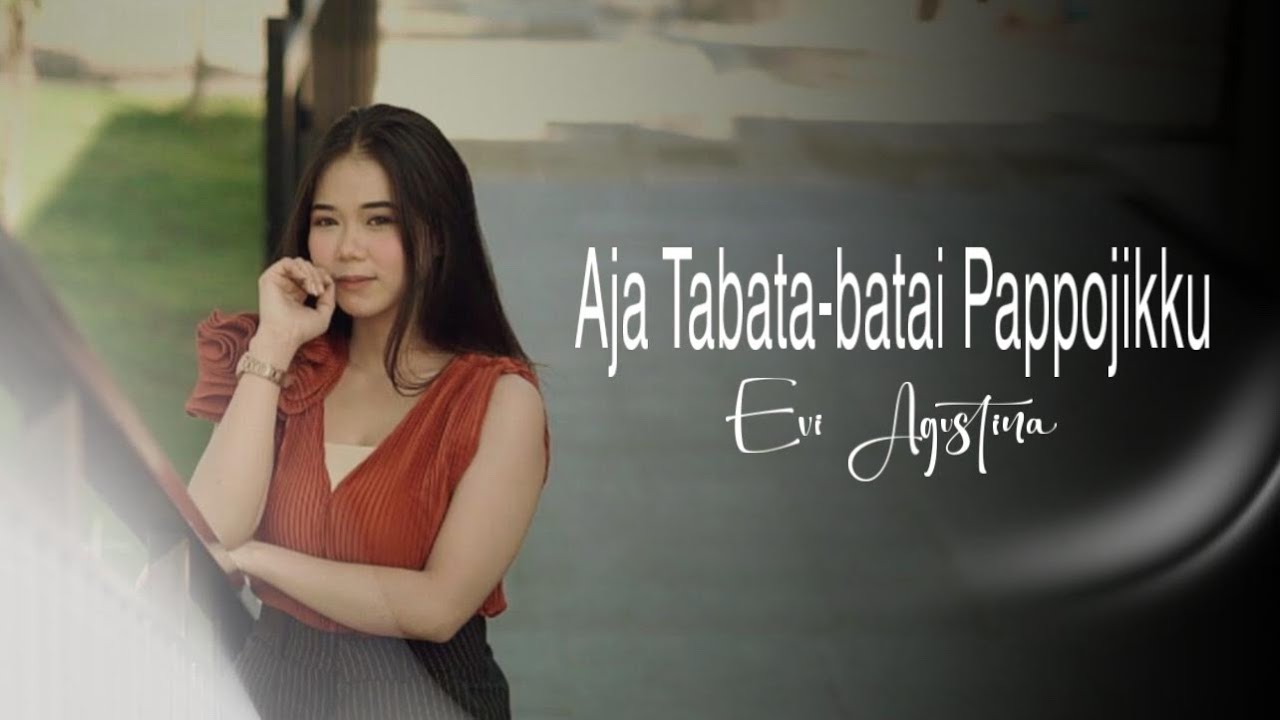 Aja Tabata-batai Pappojikku_ Evi Agustin II official music video
