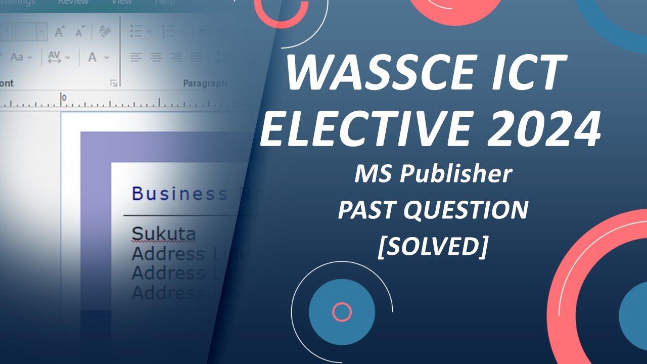 WASSCE ICT Elective (SC) 2024 | MS Publisher [Solved]