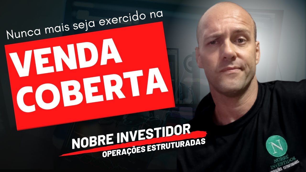 Nunca mais seja EXERCIDO na VENDA COBERTA - OPÇÕES
