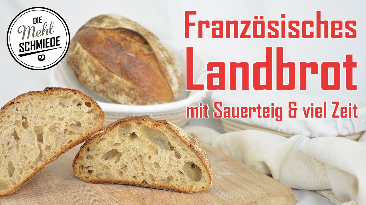 Franz. LANDBROT mit SAUERTEIG // BROT backen mit SAUERTEIG // levain // hefefrei // TARTINE bread
