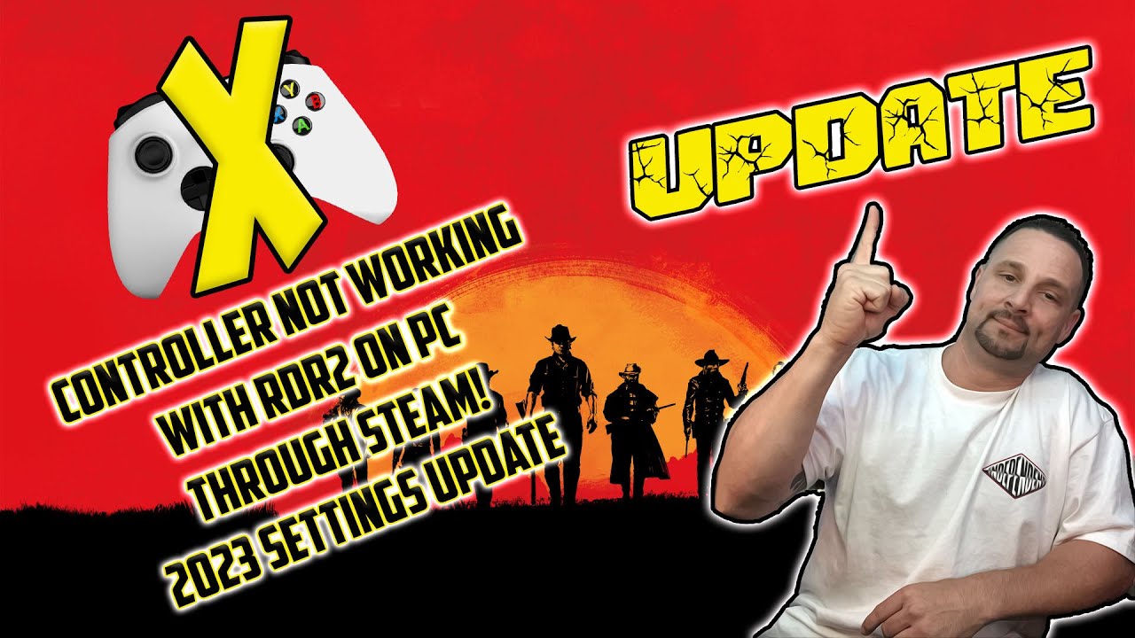 RDR2 controller NOT working on PC with STEAM. 2023 Settings UPDATE!
